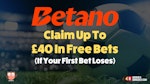40 in free bets if your first bet loses