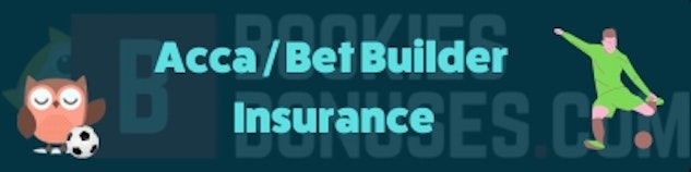 Acca / bet builder insurance