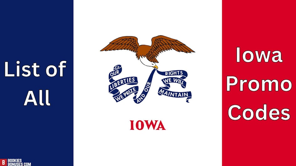 List of all Iowa Promo Codes & Betting Bonuses (2024)