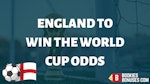 England to win the world cup odds