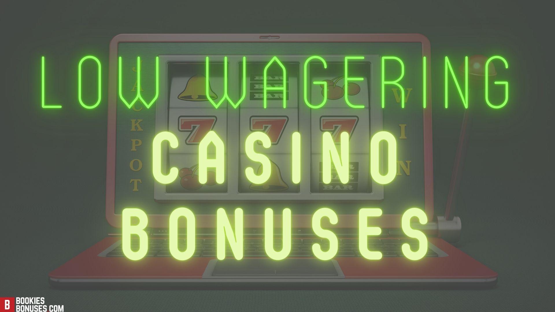 Low Wagering Casino Bonuses In The US | 1x Play Throughs!