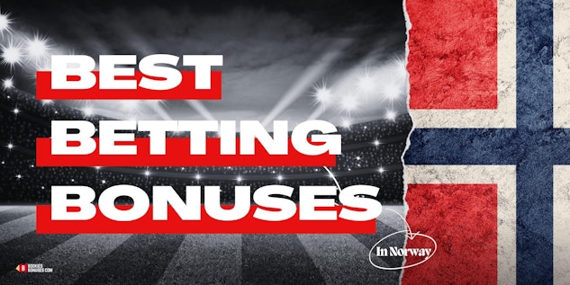 Best betting bonuses Norway