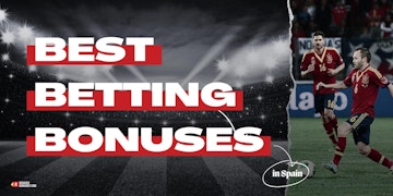 Best betting bonuses Spain
