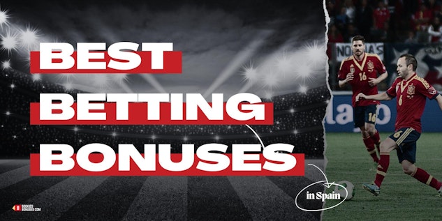 Best betting bonuses Spain