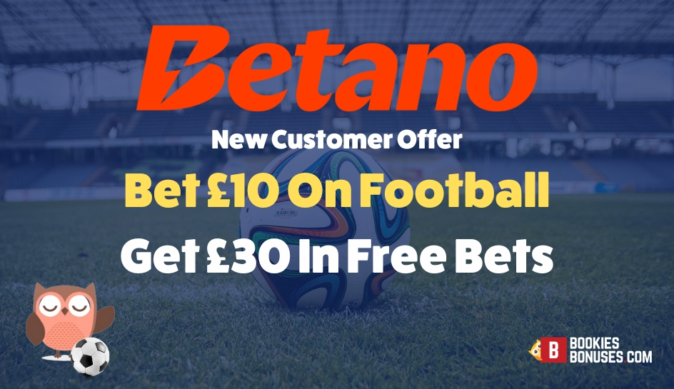 Betano bet 10 get 30 football