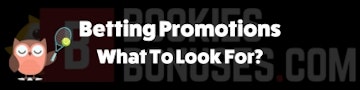 Betting promotions what to look for