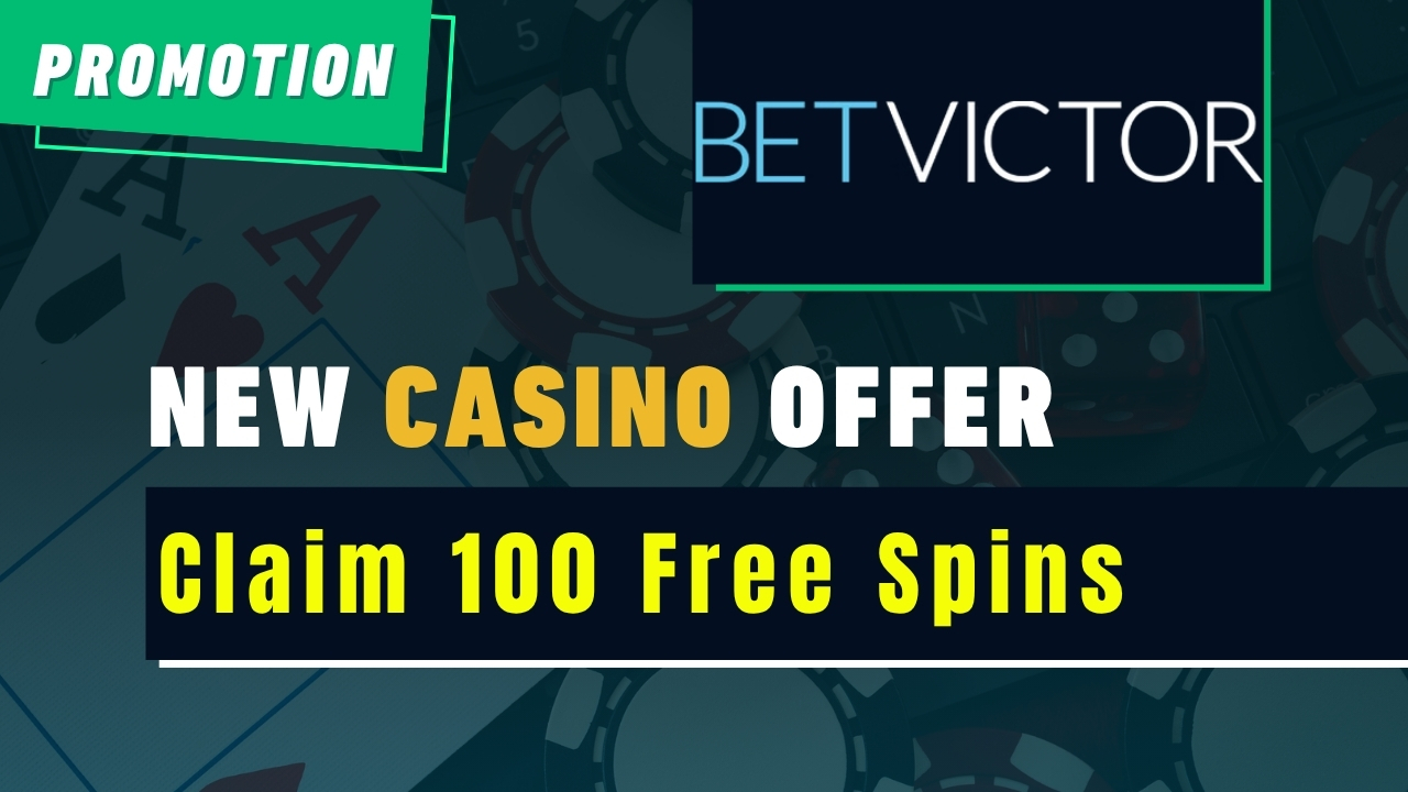 Betvictor 100 free spins offer