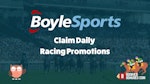 Boylesports daily racing promos