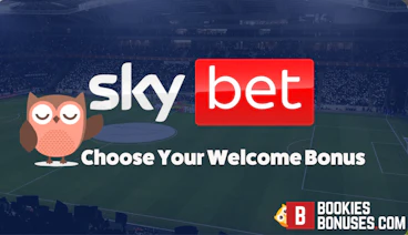 Choose your welcome bonus Sky Bet
