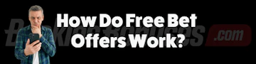 How do free bet offers work