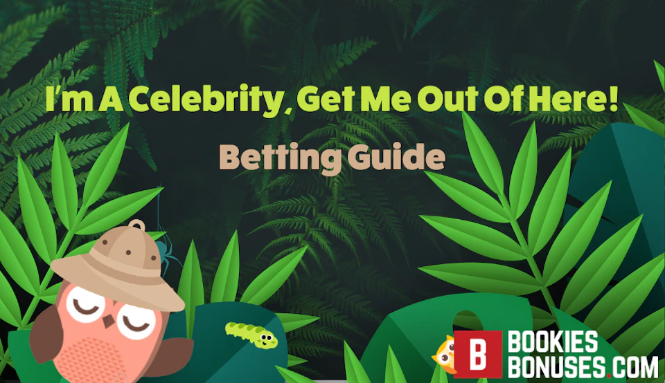 Im A Celebrity Get Me Out Of Here Betting Guide