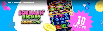 Squelin' Riches Bonus