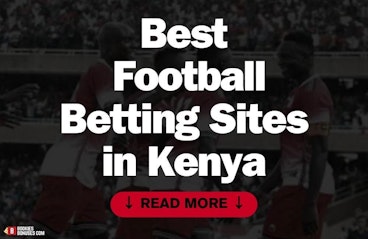Top 5 Football Betting Sites in Kenya