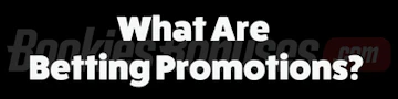 What are betting promotions