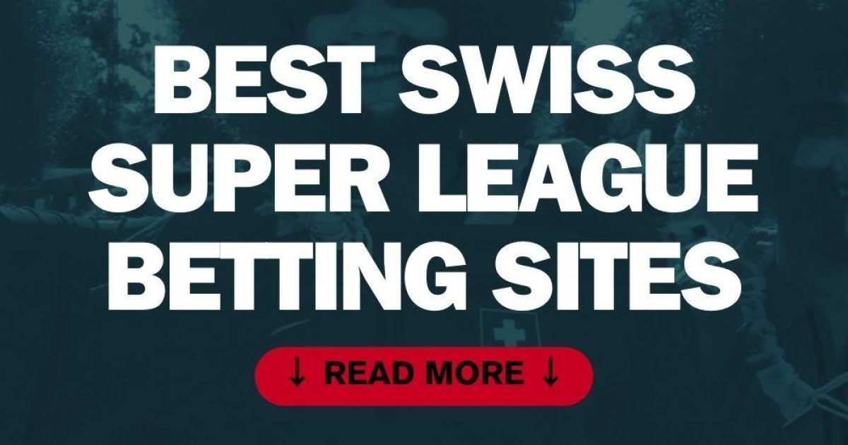 Best Swiss Super League Betting Sites in Switzerland (Jul 2026)