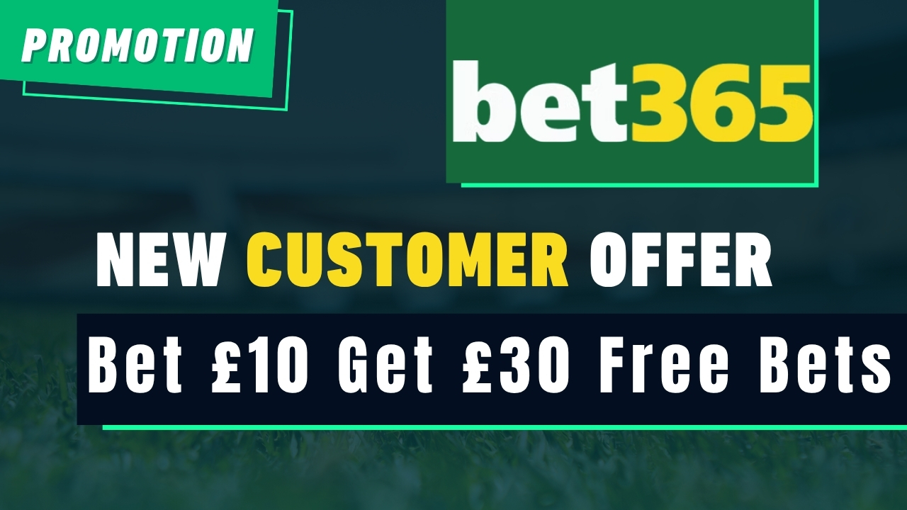 Bet365 Bet 10 Get 30