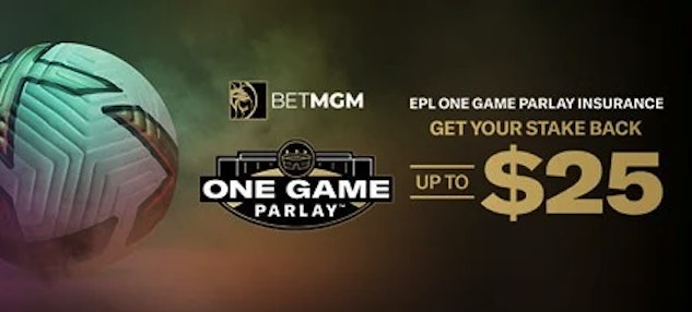 Betmgm epl parlay insurance promo