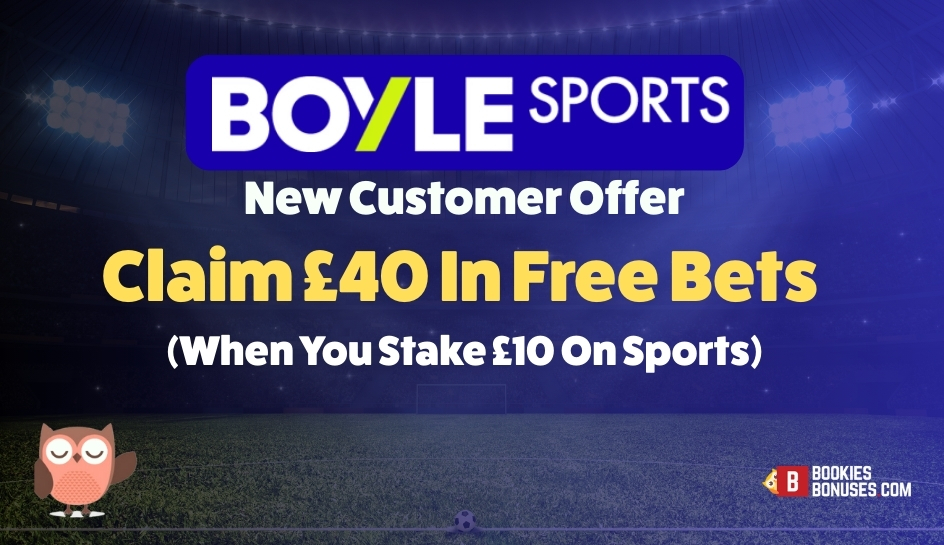 Boyle sports bet 10 get 40