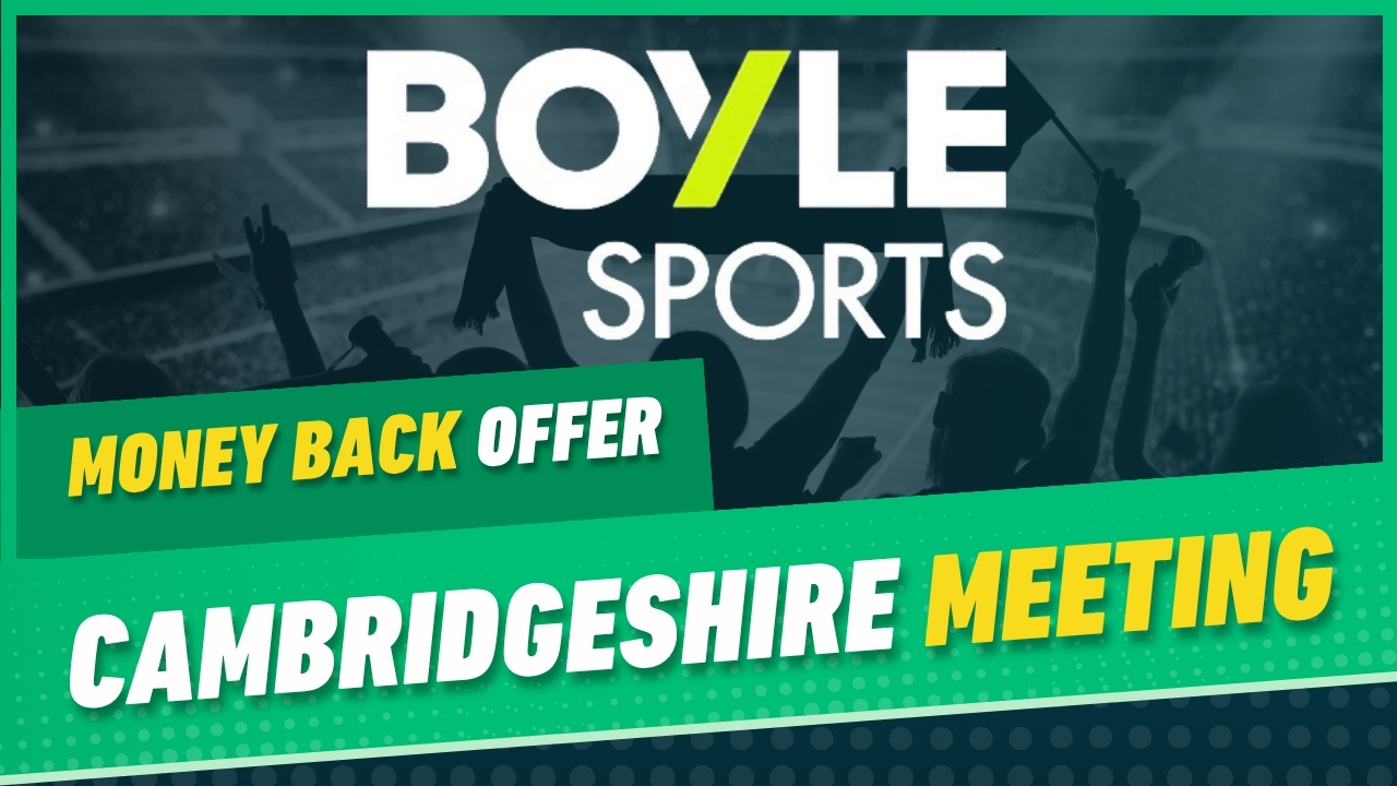 Boyle sports money back cambridgeshire meeting