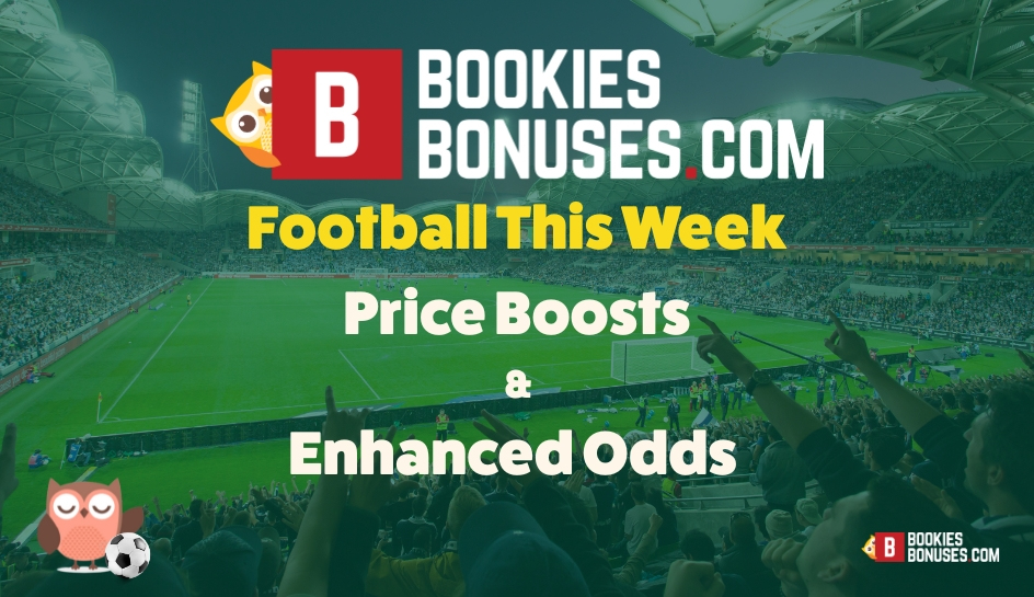 Latest Football Odds Boosts & Enhancements