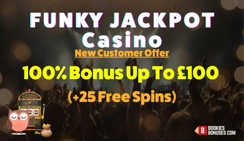 Funky Jackpot 100% Bonus Up To £100