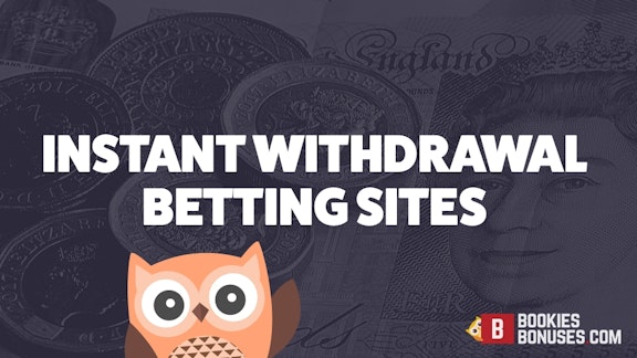 Instant withdrawal betting sites