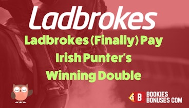 Irish punter finally paid out by Ladbrokes