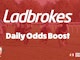 Ladbrokes daily odds boost