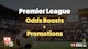 Premier league odds boosts
