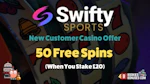 Swifty casino offer